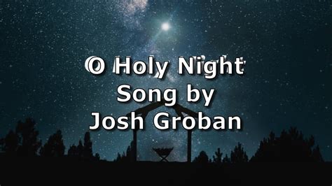 o holy lyrics|Josh Groban – O Holy Night Lyrics .